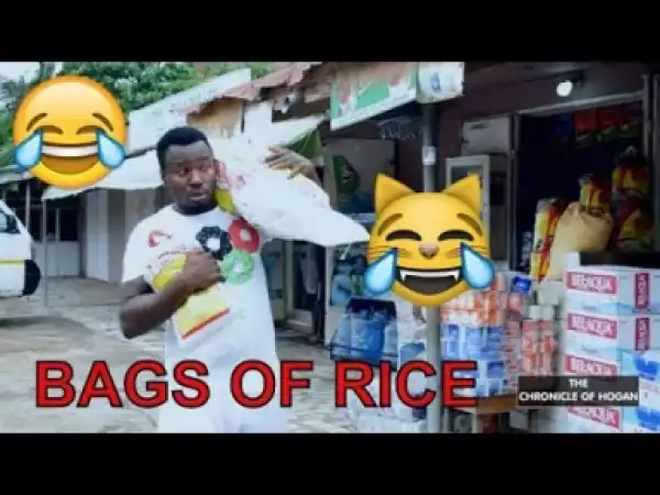 Video: BAGS OF RICE  | Latest 2018 Nigerian Comedy